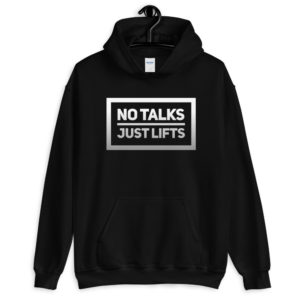 No Talks Just Lifts - Unisex Pullover Hoodie